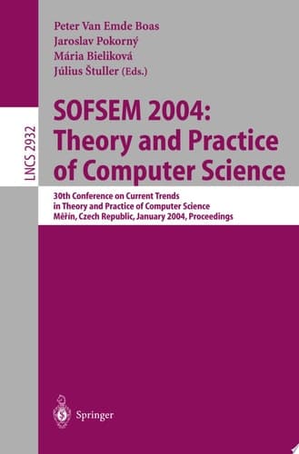 SOFSEM 2004: Theory and Practice of Computer Science 30th Conference on Current Trends in Theory and Practice of Computer Science, Merin, Czech Republic, January 24-30, 2004
