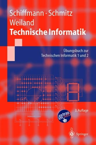 Technische Informatik Übungsbuch zur Technischen Informatik 1 und 2