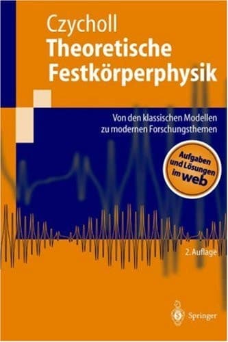 Theoretische Festkörperphysik Von Den Klassischen Modellen Zu Modernen Forschungsthemen