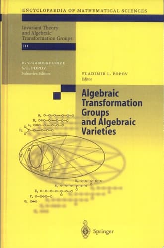 Algebraic Transformation Groups and Algebraic Varieties Proceedings of the conference Interesting Algebraic Varieties Arising in Algebraic Transformation Group Theory held at the Erwin Schrödinger Institute, Vienna, October 22–26, 2001