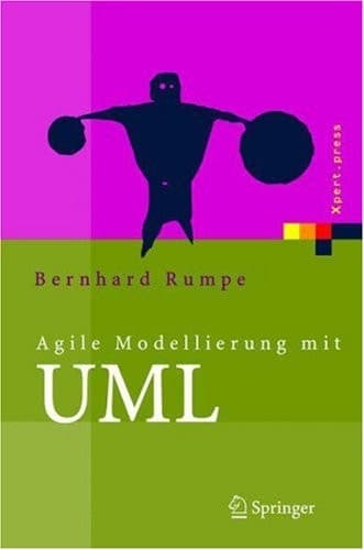 Agile Modellierung mit UML Codegenerierung, Testfälle, Refactoring