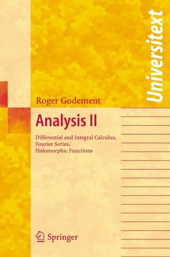 Analysis II Differential and Integral Calculus, Fourier Series, Holomorphic Functions