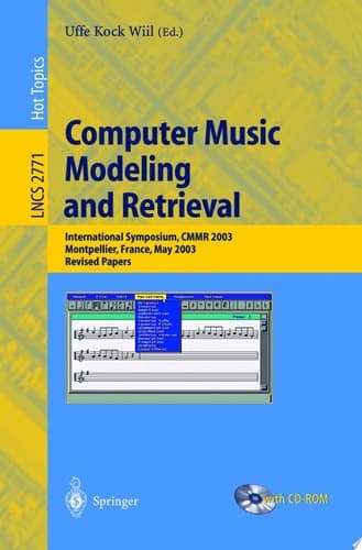 Computer Music Modeling and Retrieval International Symposium, CMMR 2003, Montpellier, France, May 26-27, 2003, Revised Papers