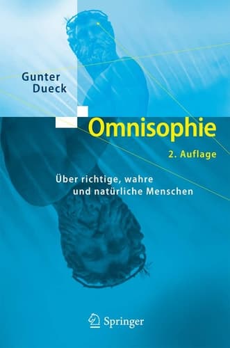 Omnisophie Über richtige, wahre und natürliche Menschen