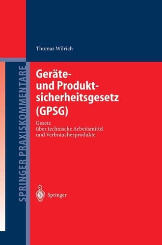 Geräte- und Produktsicherheitsgesetz (GPSG) Gesetz Über Technische Arbeitsmittel und Verbraucherprodukte
