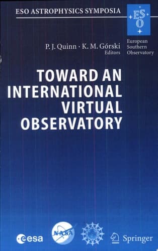 Toward an International Virtual Observatory Proceedings of the ESO/ESA/NASA/NSF Conference Held at Garching, Germany, 10–14 June 2002