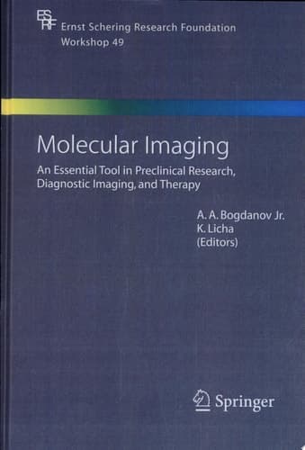 Molecular Imaging An Essential Tool in Preclinical Research, Diagnostic Imaging, and Therapy