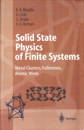 Solid State Physics of Finite Systems Metal Clusters, Fullerenes, Atomic Wires