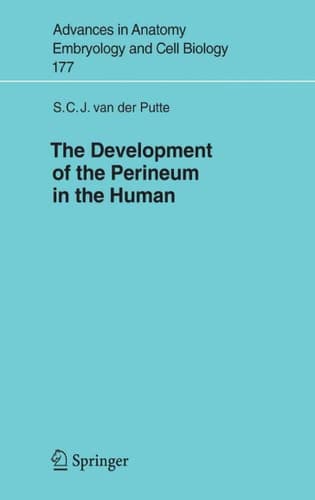 The Development of the Perineum in the Human A Comprehensive Histological Study with a Special Reference to the Role of the Stromal Components