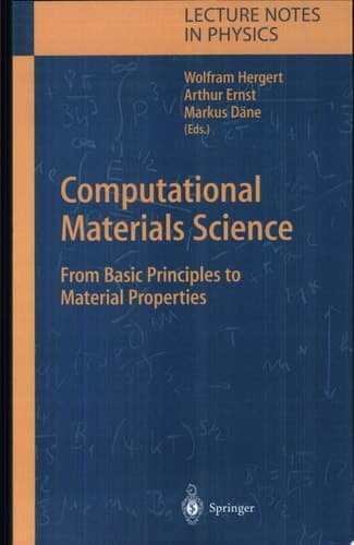 Computational Materials Science From Basic Principles to Material Properties