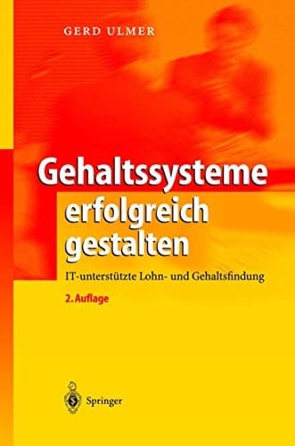 Gehaltssysteme erfolgreich gestalten IT-unterstützte Lohn- und Gehaltsfindung