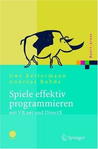 Spiele effektiv programmieren mit VB.net und DirectX (Xpert.press) (German Edition)