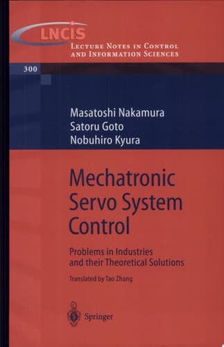 Mechatronic Servo System Control Problems in Industries and their Theoretical Solutions