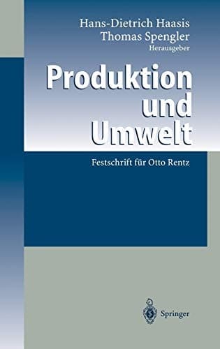 Produktion und Umwelt Festschrift für Otto Rentz