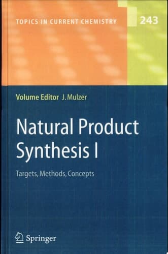 Natural Product Synthesis I Targets, Methods, Concepts