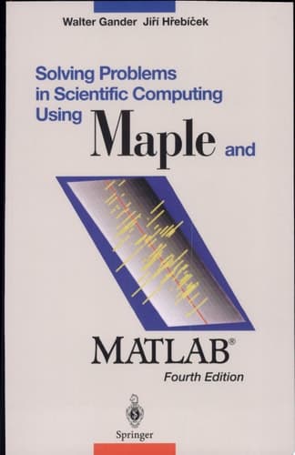 Solving Problems in Scientific Computing Using Maple and MATLAB®