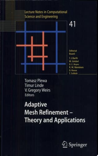 Adaptive Mesh Refinement - Theory and Applications Proceedings of the Chicago Workshop on Adaptive Mesh Refinement Methods, Sept. 3-5, 2003