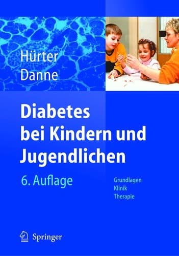 Diabetes bei Kindern und Jugendlichen Grundlagen - Klinik - Therapie