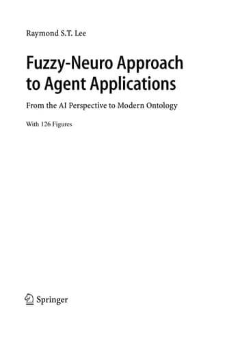Fuzzy-Neuro Approach to Agent Applications From the AI Perspective to Modern Ontology