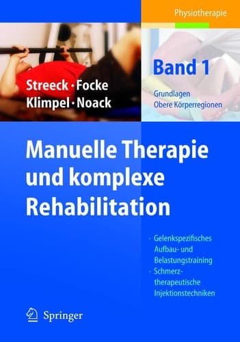 Manuelle Therapie und komplexe Rehabilitation Band 1: Grundlagen, obere Körperregionen
