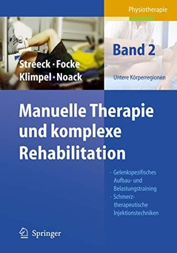 Manuelle Therapie und komplexe Rehabilitation Band 2: Untere Körperregionen