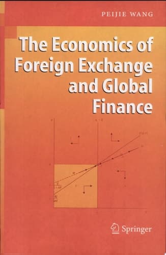 The Economics of Foreign Exchange and Global Finance with 71 figures and 75 tables