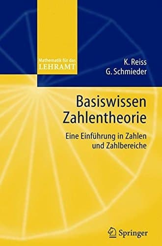 Basiswissen Zahlentheorie Eine Einführung in Zahlen und Zahlbereiche