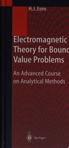 Electromagnetic Wave Theory for Boundary-Value Problems An Advanced Course on Analytical Methods