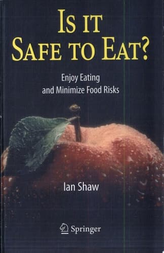 Is it Safe to Eat? Enjoy Eating and Minimize Food Risks