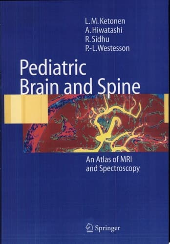 Pediatric Brain and Spine An Atlas of MRI and Spectroscopy