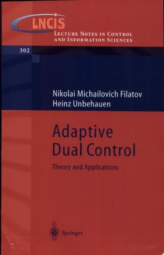 Adaptive Dual Control Theory and Applications