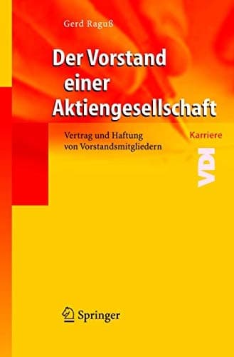 Der Vorstand einer Aktiengesellschaft Vertrag und Haftung von Vorstandsmitgliedern