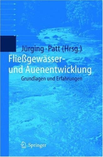 Fließgewässer- und Auenentwicklung Grundlagen und Erfahrungen