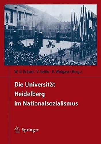 Die Universität Heidelberg im Nationalsozialismus (German Edition)