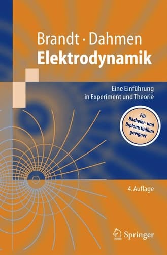Elektrodynamik Eine Einführung in Experiment und Theorie