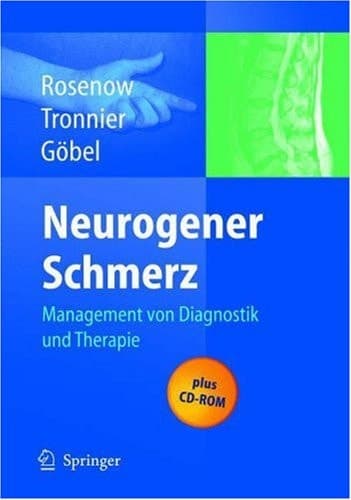 Neurogener Schmerz Management von Diagnostik und Therapie