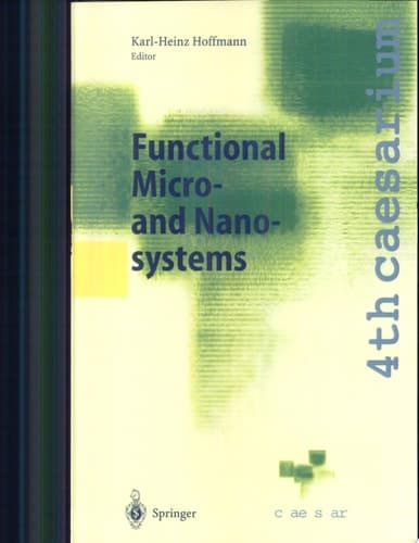 Functional Micro- and Nanosystems Proceedings of the 4th Caesarium, Bonn, June 16-18, 2003