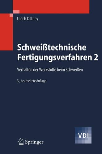 Schweißtechnische Fertigungsverfahren 2 Verhalten der Werkstoffe beim Schweißen