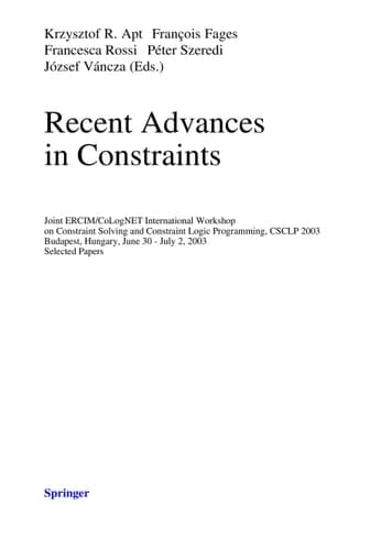 Recent Advances in Constraints Joint ERCIM/CoLogNET International Workshop on Constraint Solving and Constraint Logic Programming, CSCLP 2003, Budapest, Hungary, June 30 - July 2, 2003, Selected Papers