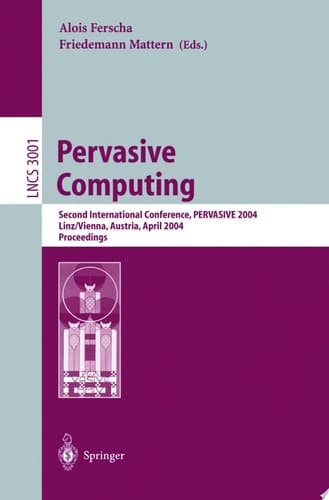 Pervasive Computing Second International Conference, PERVASIVE 2004, Vienna Austria, April 21-23, 2004, Proceedings