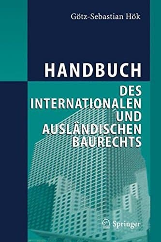 Handbuch des internationalen und ausländischen Baurechts