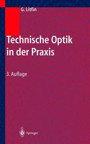Technische Optik in der Praxis
