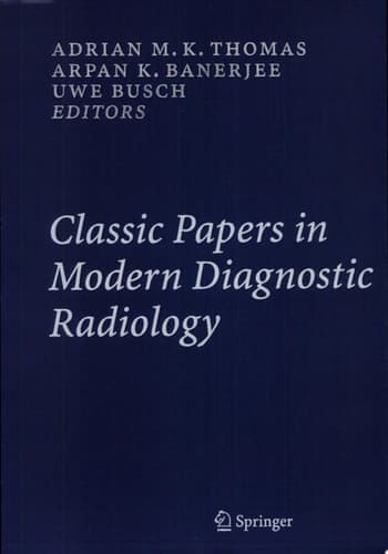 Classic Papers in Modern Diagnostic Radiology