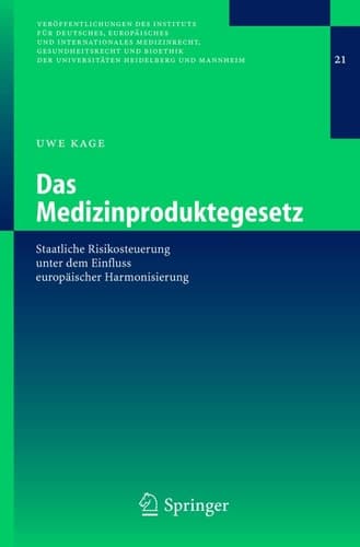 Das Medizinproduktegesetz Staatliche Risikosteuerung unter dem Einfluss europäischer Harmonisierung