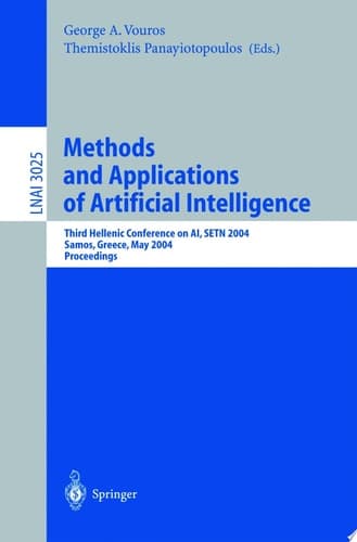 Methods and Applications of Artificial Intelligence Third Helenic Conference on AI, SETN 2004, Samos, Greece, May 5-8, 2004, Proceedings