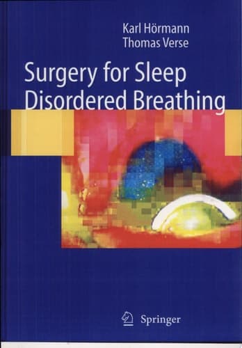 Surgery for Sleep-Disordered Breathing With 32 Tables