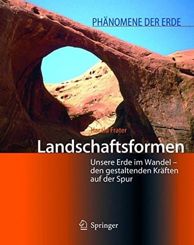Landschaftsformen unsere Erde im Wandel - den gestaltenden Kräften auf der Spur