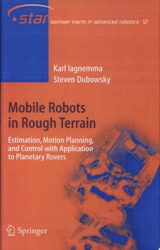 Mobile Robots in Rough Terrain Estimation, Motion Planning, and Control with Application to Planetary Rovers