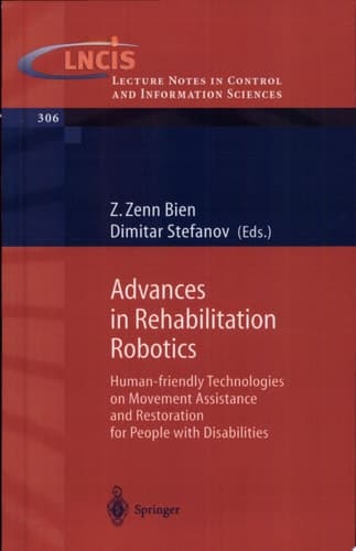Advances in Rehabilitation Robotics Human-friendly Technologies on Movement Assistance and Restoration for People with Disabilities