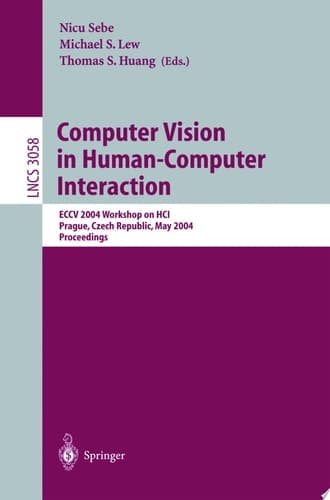 Computer Vision in Human-Computer Interaction ECCV 2004 Workshop on HCI, Prague, Czech Republic, May 16, 2004, Proceedings